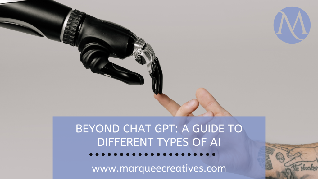 Beyond Chat GPT: A Guide to Different Types of AI