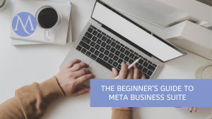 The Beginner's Guide to Meta Business Suite